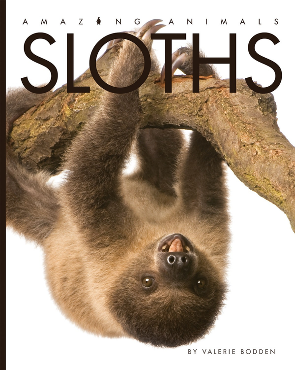 Amazing Animals - Classic Edition Series Hardcover Amazing Animals - Classic Edition: Sloths