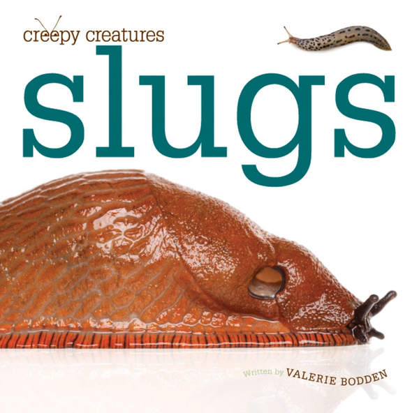 Creepy Creatures Series Hardcover Creepy Creatures: Slugs