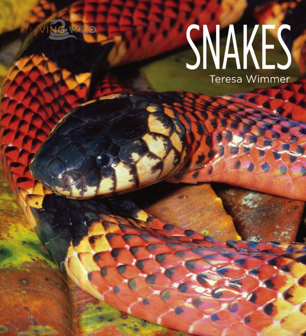 Living Wild Series Hardcover Living Wild: Snakes