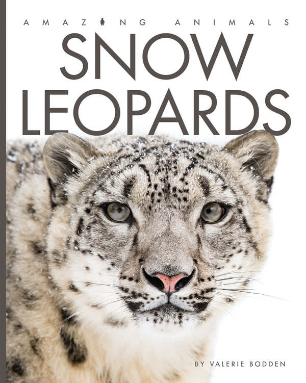 Amazing Animals - Classic Edition Series Paperback Amazing Animals - Classic Edition: Snow Leopards