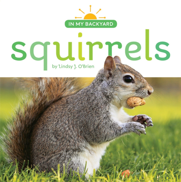 In My Backyard Series Hardcover In My Backyard: Squirrels