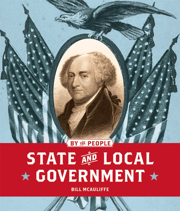 By the People Series Hardcover By the People: State and Local Government