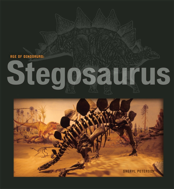 Age of Dinosaurs Series Hardcover Age of Dinosaurs: Stegosaurus