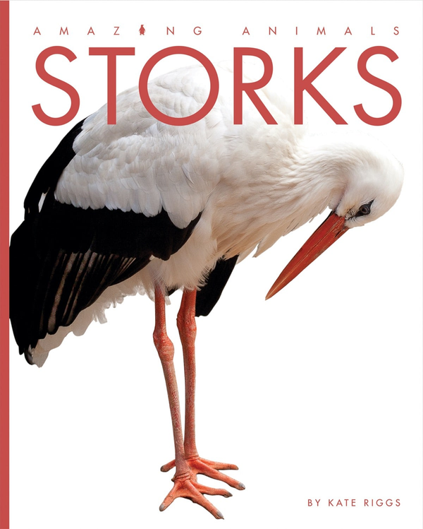 Amazing Animals - Classic Edition Series Hardcover Amazing Animals - Classic Edition: Storks