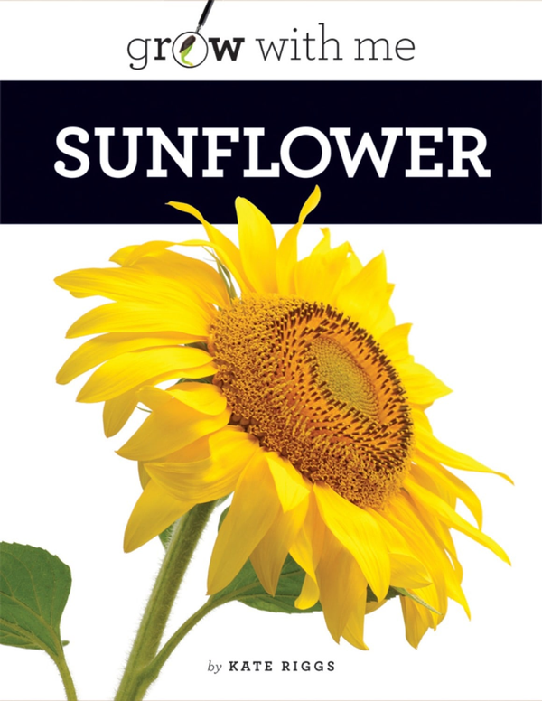 Grow with Me Series Hardcover Grow with Me: Sunflower