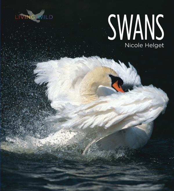 Living Wild Series Hardcover Living Wild: Swans