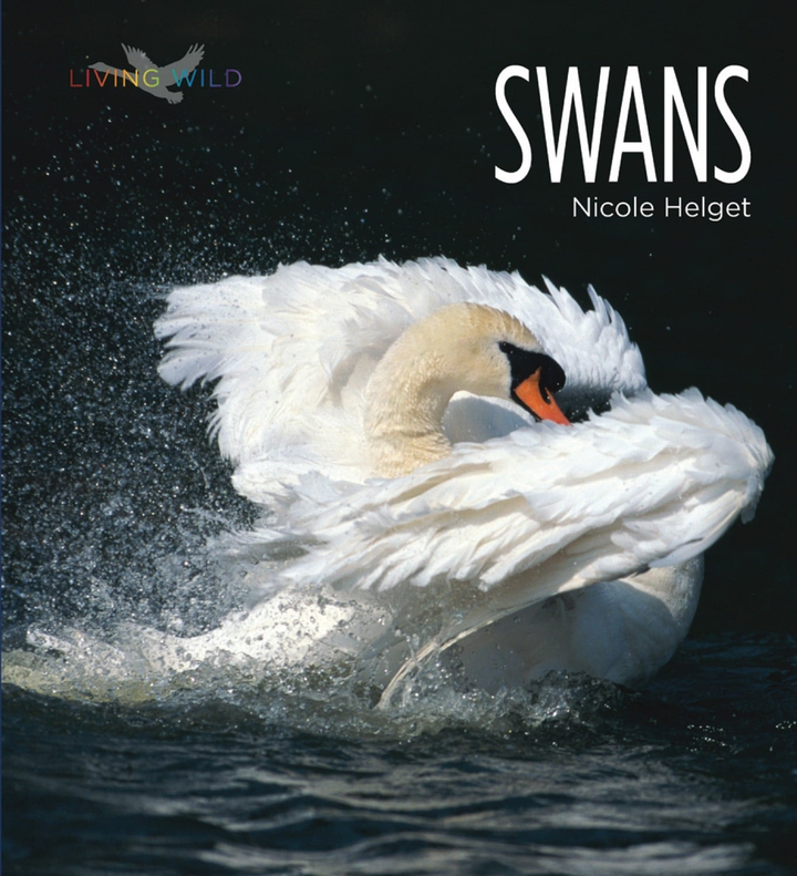 Living Wild Series Hardcover Living Wild: Swans