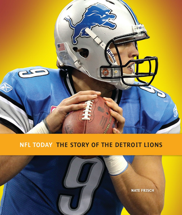 NFL Today Series Hardcover NFL Today: The Story of the Detroit Lions