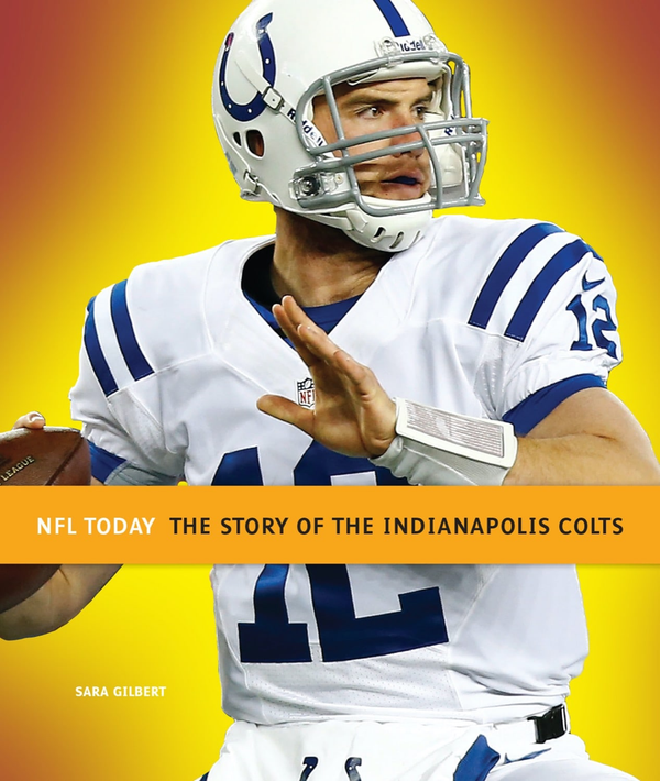 NFL Today Series Hardcover NFL Today: The Story of the Indianapolis Colts