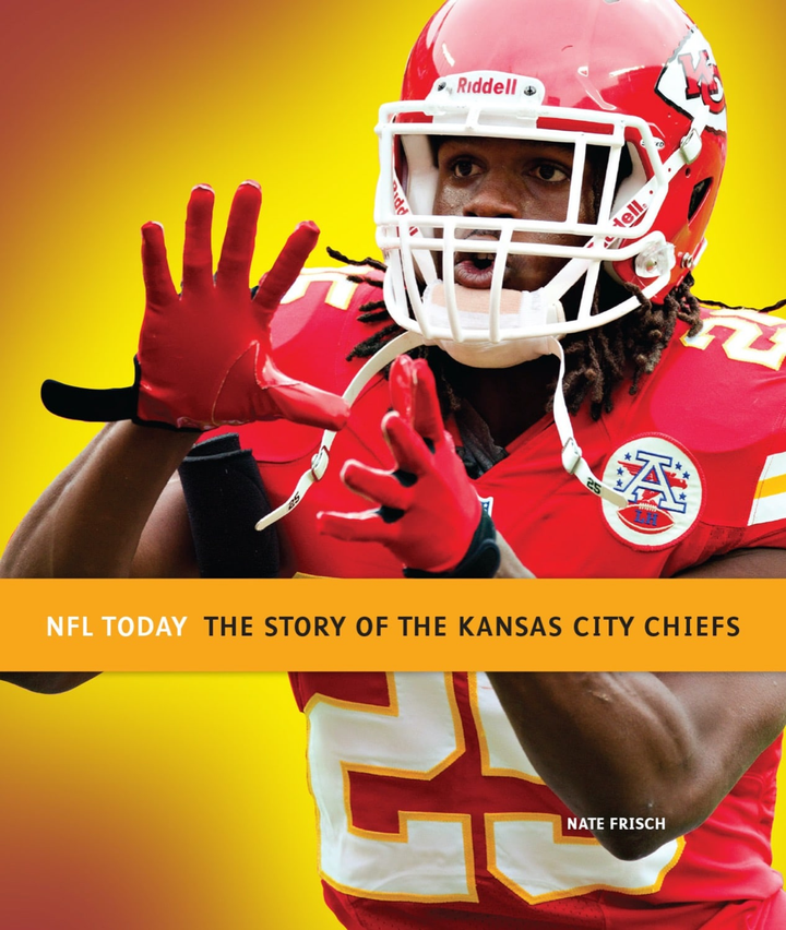 NFL Today Series Hardcover NFL Today: The Story of the Kansas City Chiefs