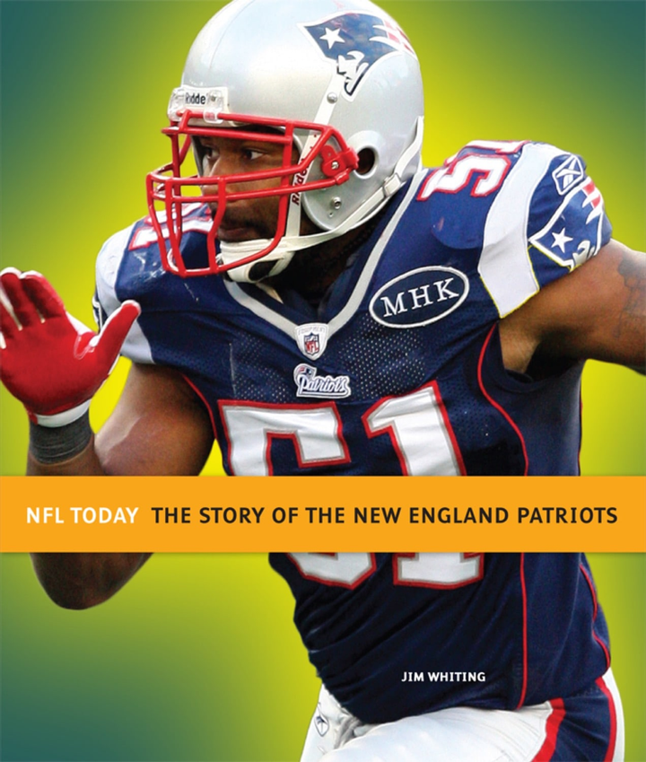 NFL Today Series Hardcover NFL Today: The Story of the New England Patriots