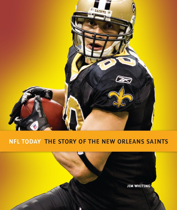 NFL Today Series Hardcover NFL Today: The Story of the New Orleans Saints