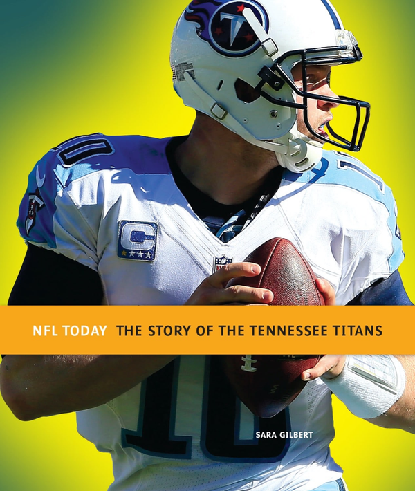 NFL Today Series Hardcover NFL Today: The Story of the Tennessee Titans