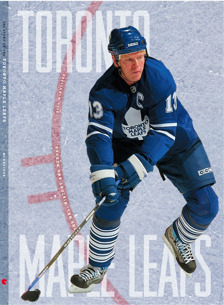 The NHL Series Hardcover The NHL: History and Heroes: The Story of the Toronto Maple Leafs