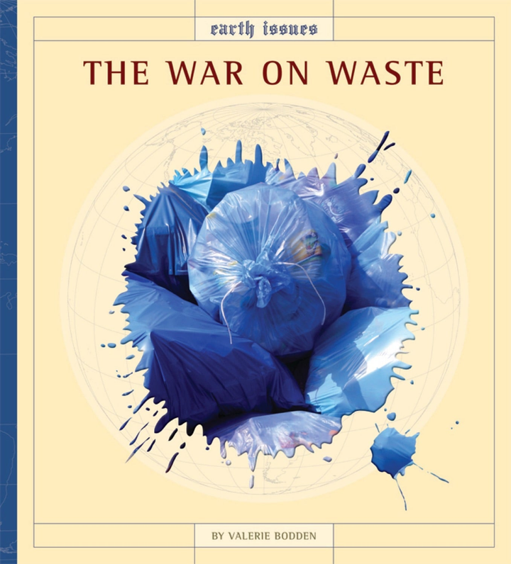 Earth Issues Series Hardcover Earth Issues: The War on Waste