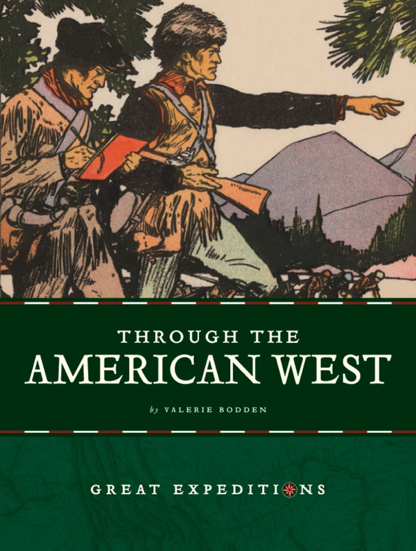 Great Expeditions Series Paperback Great Expeditions: Through the American West