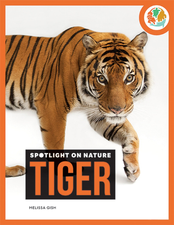 Spotlight on Nature Series Hardcover Spotlight on Nature: Tiger