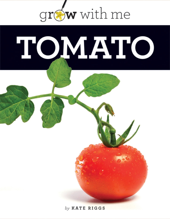 Grow with Me Series Hardcover Grow with Me: Tomato