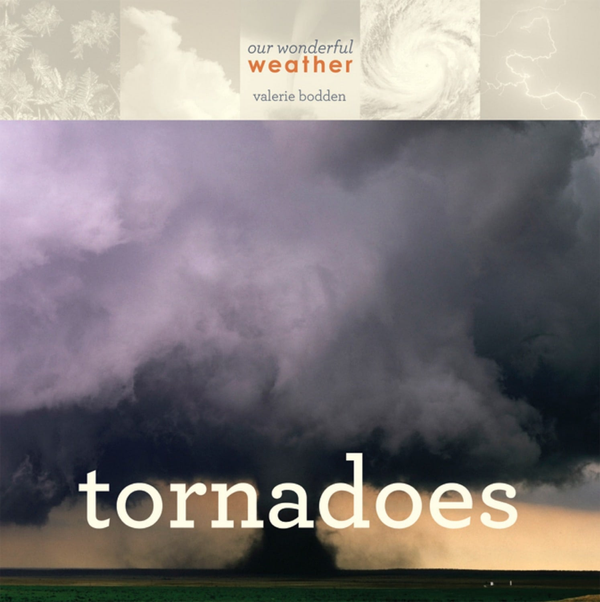 Our Wonderful Weather Series Hardcover Our Wonderful Weather: Tornadoes