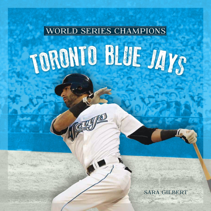 World Series Champions Series Hardcover World Series Champions: Toronto Blue Jays