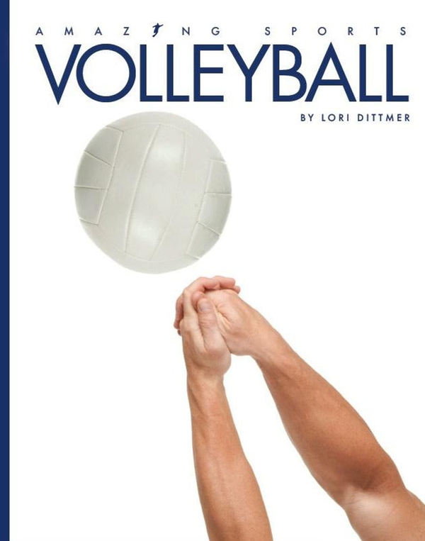 Amazing Sports Series Hardcover Amazing Sports: Volleyball