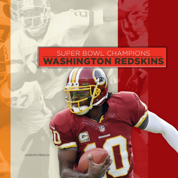 Super Bowl Champions Series Hardcover Super Bowl Champions: Washington Redskins (2014)