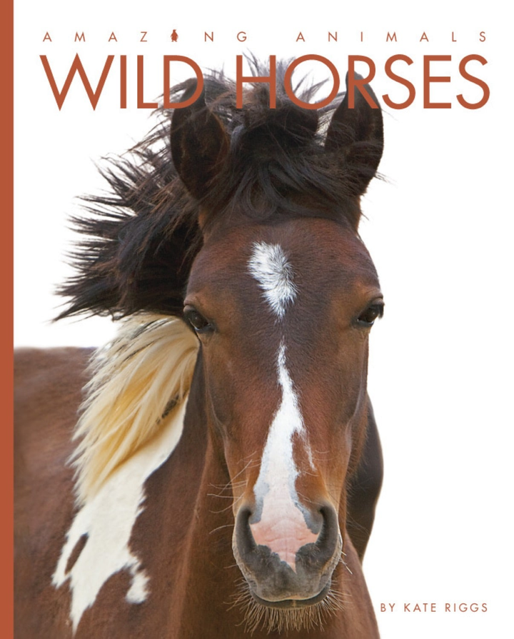 Amazing Animals - Classic Edition Series Hardcover Amazing Animals - Classic Edition: Wild Horses