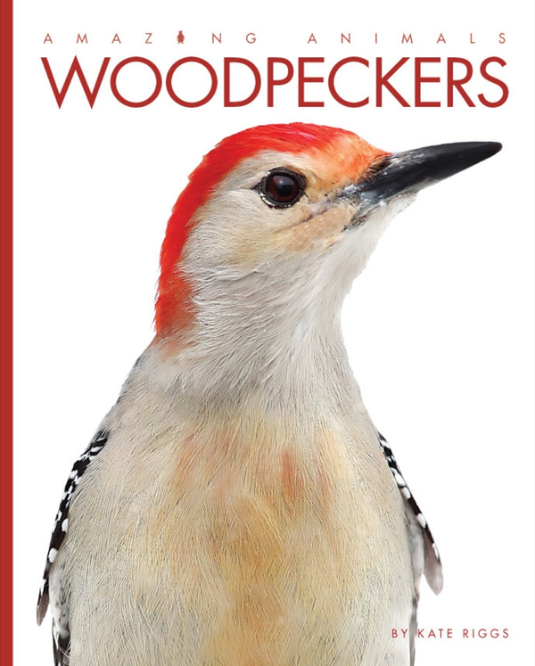 Amazing Animals - Classic Edition Series Hardcover Amazing Animals - Classic Edition: Woodpeckers