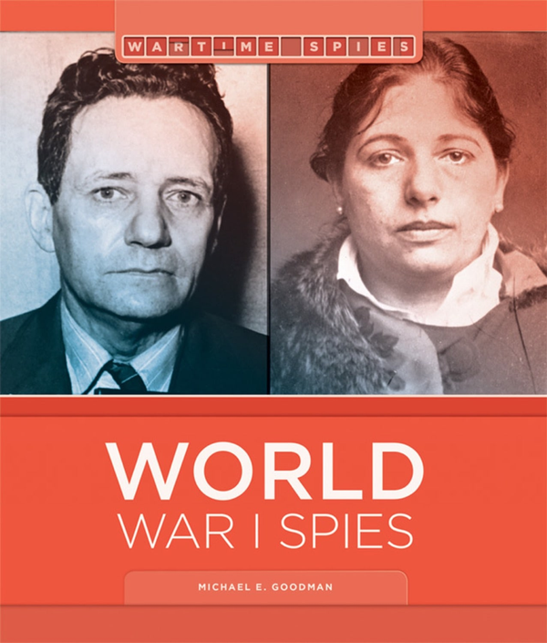 Wartime Spies Series Hardcover Wartime Spies: World War I Spies