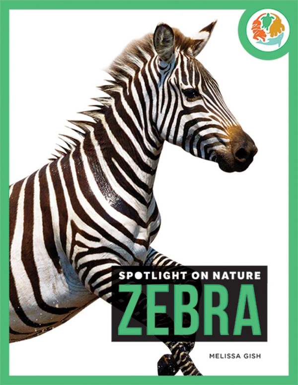 Spotlight on Nature Series Hardcover Spotlight on Nature: Zebra