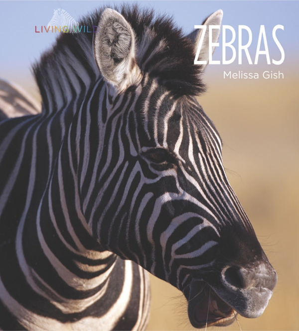 Living Wild Series Hardcover Living Wild: Zebras