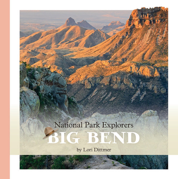 National Park Explorers Series Paperback National Park Explorers: Big Bend