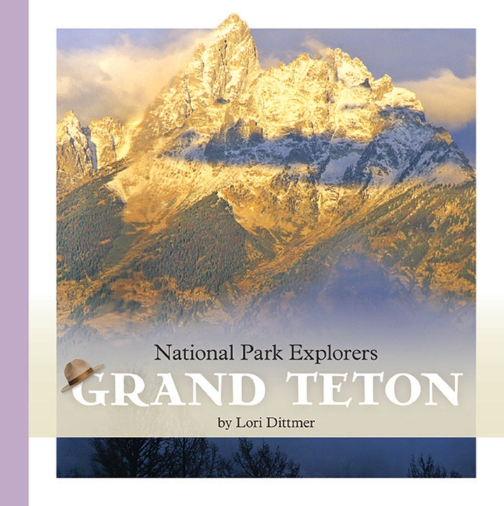 National Park Explorers Series Paperback National Park Explorers: Grand Teton