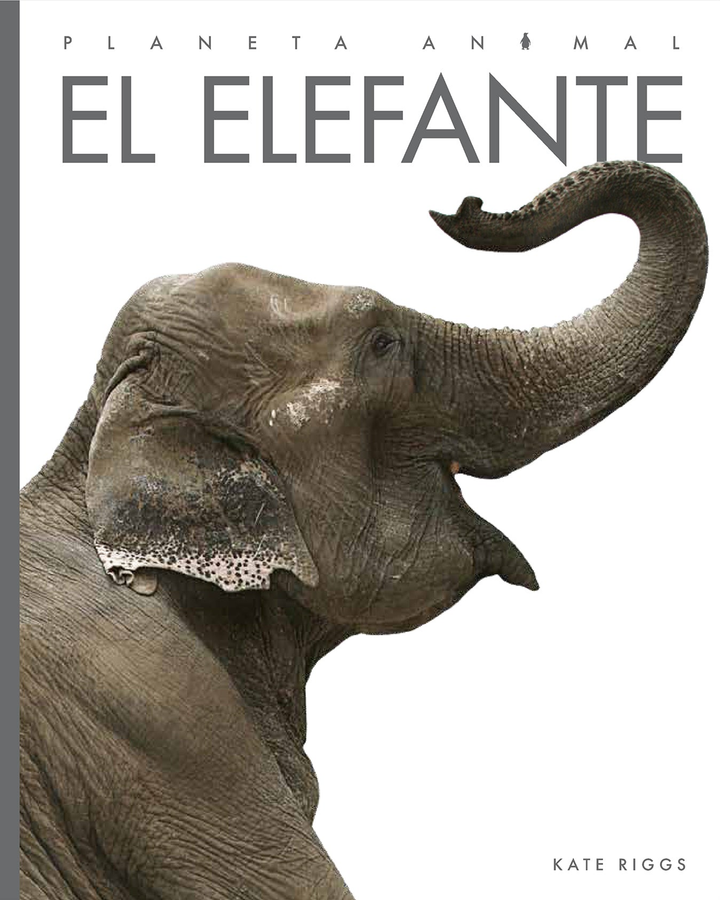 Planeta animal - New Edition Series Hardcover Planeta animal - New Edition: El elefante