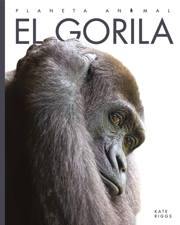 Planeta animal - New Edition Series Hardcover Planeta animal - New Edition: El gorila