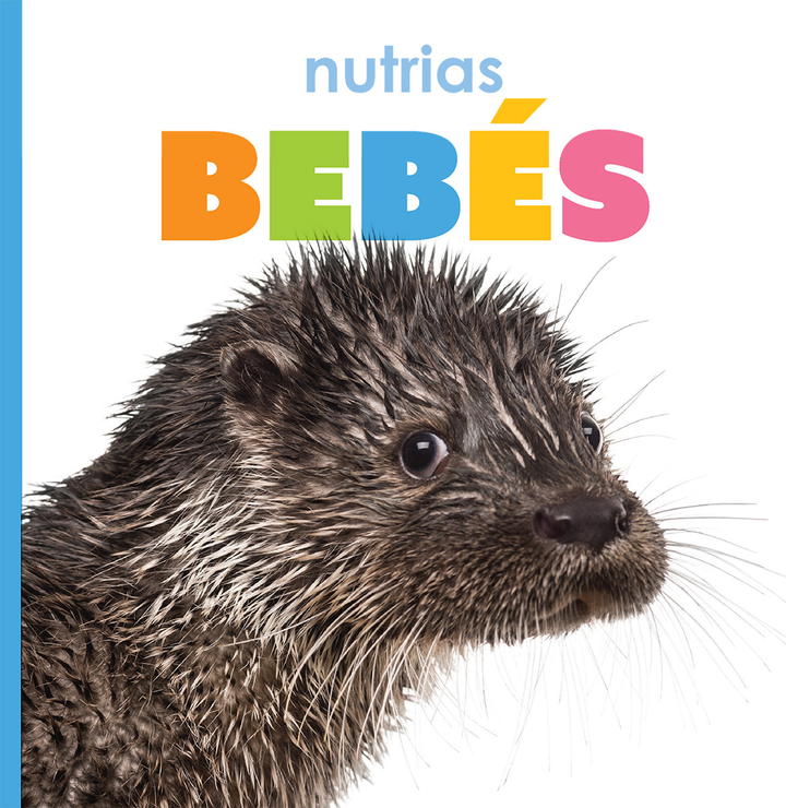 El principio de los Series Paperback El principio de los: nutrias bebes