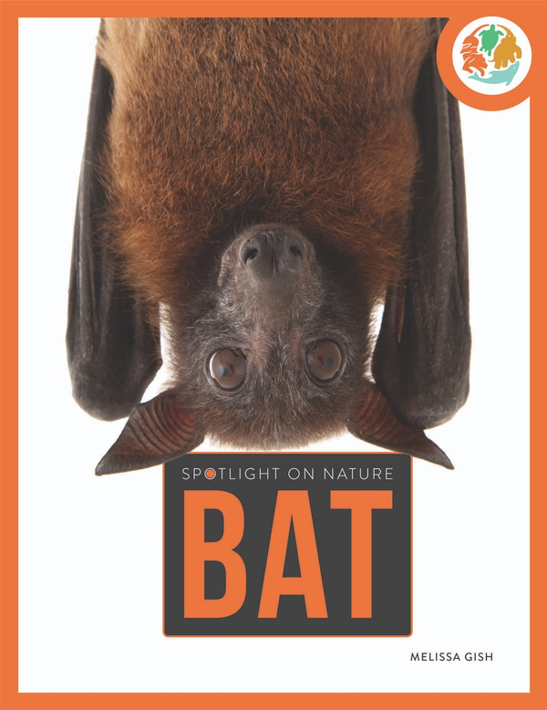 Spotlight on Nature Series Hardcover Spotlight on Nature: Bat