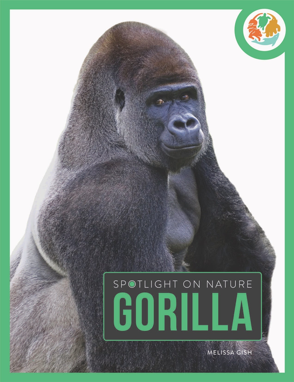 Spotlight on Nature Series Hardcover Spotlight on Nature: Gorilla