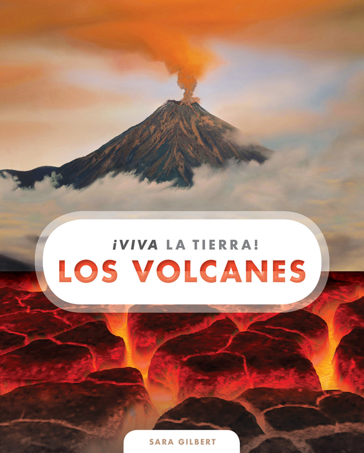 Viva la Tierra! Series Hardcover Viva la Tierra!: Los volcanes