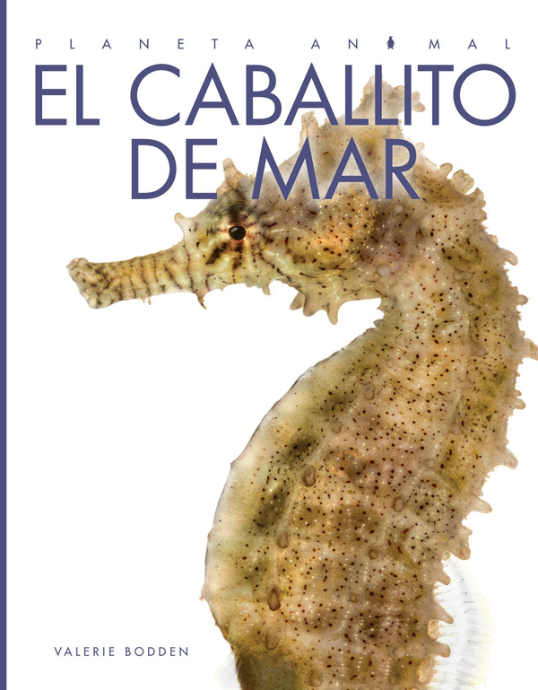 Planeta animal - Classic Edition Series Hardcover Planeta animal - Classic Edition: El caballito de mar