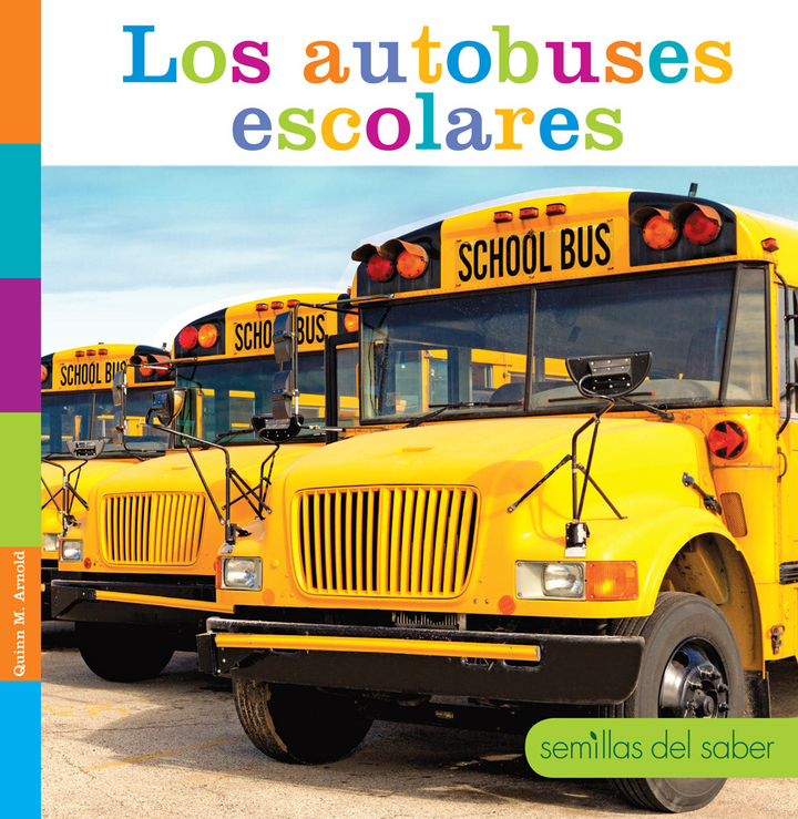 Semillas del saber Series Hardcover Semillas del saber: Los autobuses escolares