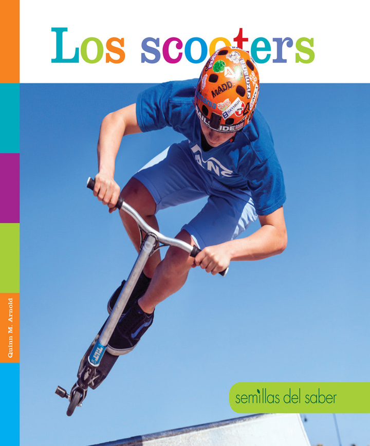 Semillas del saber Series Hardcover Semillas del saber: Los scooters