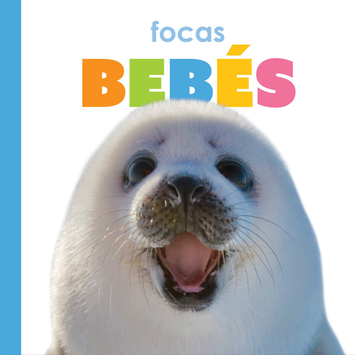 El principio de los Series Hardcover El principio de los: focas bebes