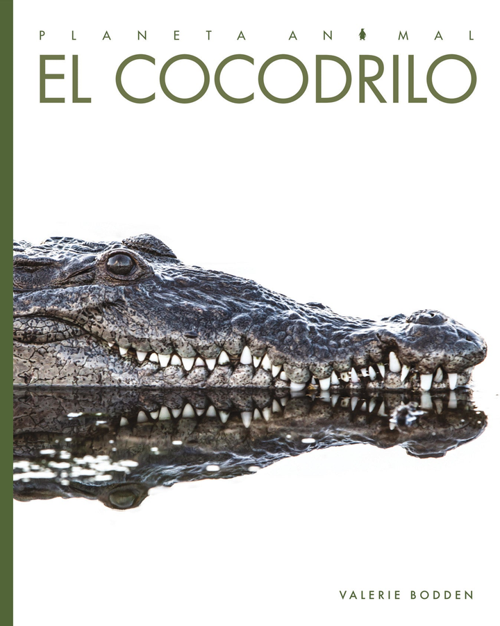 Planeta animal - New Edition Series Hardcover Planeta animal - New Edition: El cocodrilo