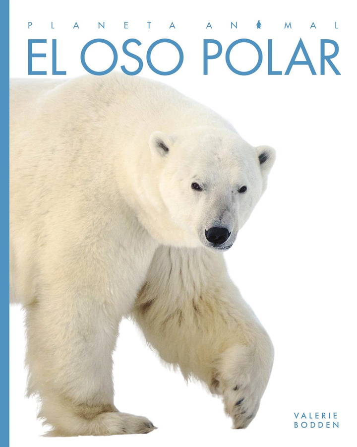 Planeta animal - New Edition Series Hardcover Planeta animal - New Edition: El oso polar