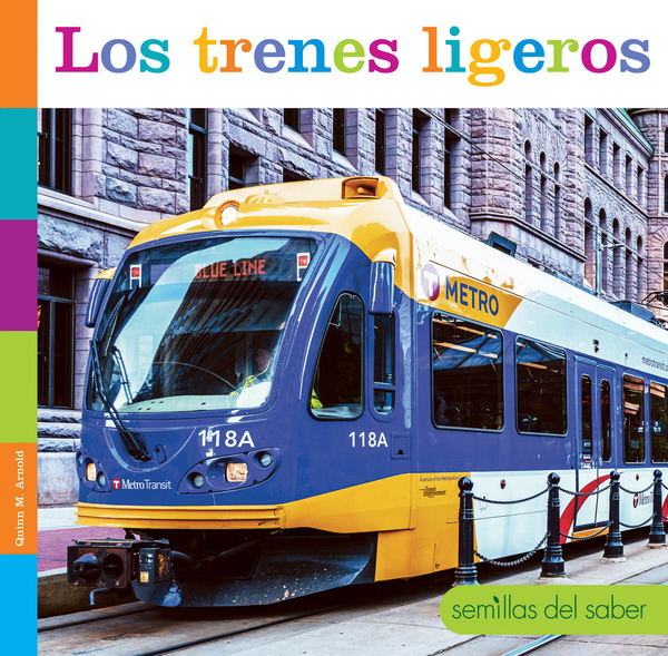 Semillas del saber Series Hardcover Semillas del saber: Los trenes ligeros