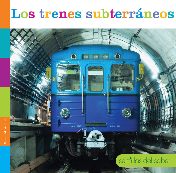 Semillas del saber Series Hardcover Semillas del saber: Los trenes subterrneos