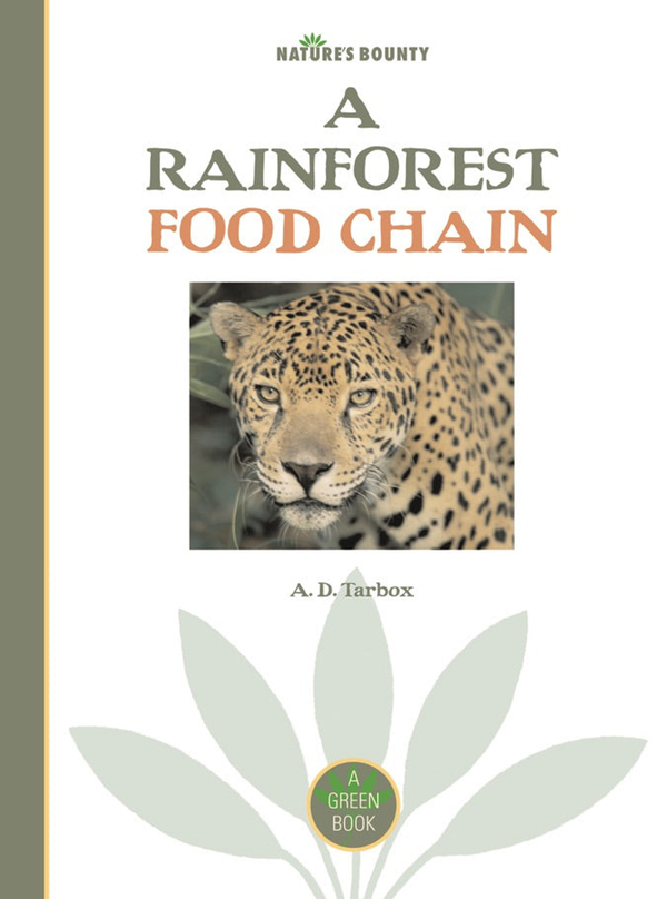 Nature's Bounty Series Paperback Nature's Bounty: A Rainforest Food Chain