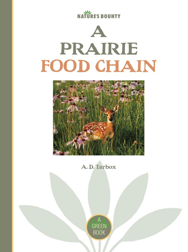 Nature's Bounty Series Hardcover Nature's Bounty: A Prairie Food Chain