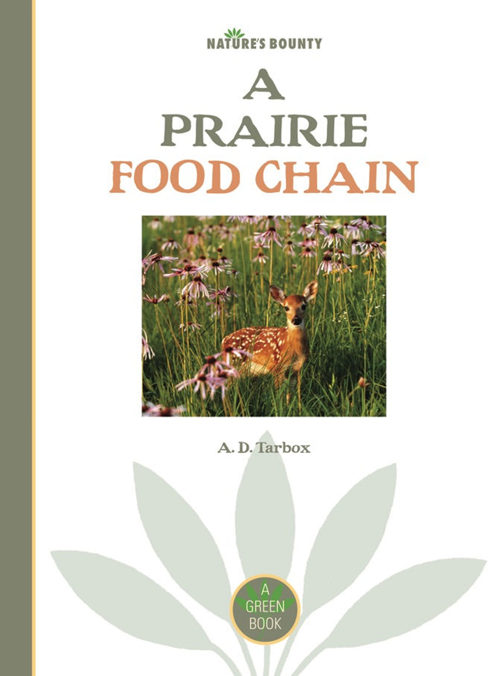 Nature's Bounty Series Paperback Nature's Bounty: A Prairie Food Chain